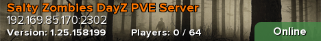 Salty Zombies DayZ PVE Server