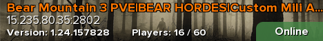 Bear Mountain 3 PVE|BEAR HORDES|Custom Mili Areas|Epic Loot|100k