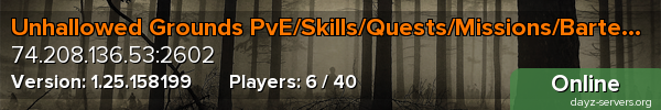 Unhallowed Grounds PvE/Skills/Quests/Missions/BarterTrade