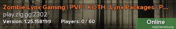 Zombie Lynx Gaming | PVP | KOTH | Lynx Packages | Priority |