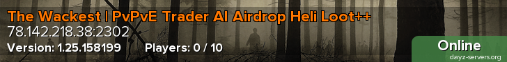 The Wackest | PvPvE Trader AI Airdrop Heli Loot++