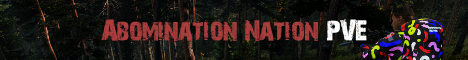 [EU] Abomination Nation PvE | 75k | Cars | Staff | NO Helis