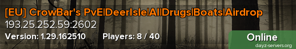 [EU] CrowBar's PvE|DeerIsle|AI|Drugs|Boats|Airdrop