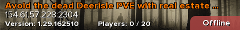 Avoid the dead Deerisle PVE with real estate and revive