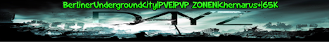 BerlinerUndergroundCity|PVE|PVP ZONEN|Chernarus+|65K