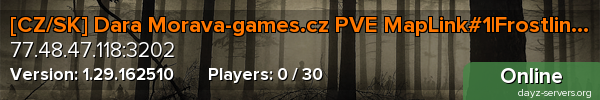 [CZ/SK] Dara Morava-games.cz PVE MapLink#1|Frostline
