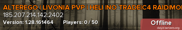 ALTEREGO | LIVONIA PVP | HELI |NO TRADE|C4 RAID|MOD BUILDING