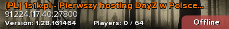 [PL] 1s1k.pl - Pierwszy hosting DayZ w Polsce!