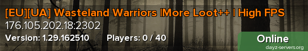 [EU][UA] Wasteland Warriors |More Loot++ | High FPS