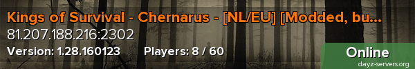 Kings of Survival - Chernarus - [NL/EU] [Modded, but Balance