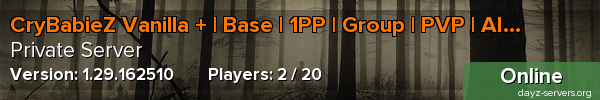 CryBabieZ Vanilla + | Base | 1PP | Group | PVP | AI |