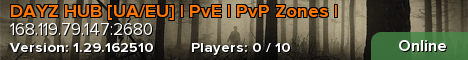 DAYZ HUB [UA/EU] | PvE | PvP Zones |