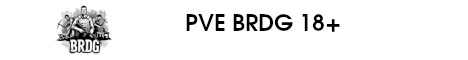 [UA] Brodiagy PVE (aka BRDG) 18+