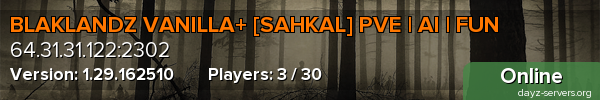 BLAKLANDZ VANILLA+ [SAHKAL] PVE | AI | FUN