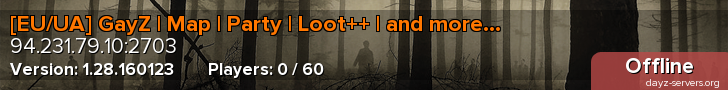 [EU/UA] GayZ | Map | Party | Loot++ | and more...
