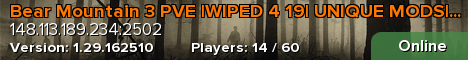 Bear Mountain 3 PVE |WIPED 4 19| UNIQUE MODS| BEAR HORDE