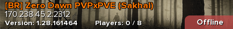 [BR] Zero Dawn PVPxPVE (Sakhal)