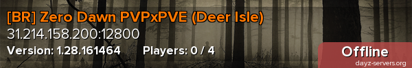 [BR] Zero Dawn PVPxPVE (Deer Isle)