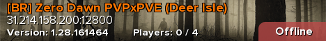 [BR] Zero Dawn PVPxPVE (Deer Isle)