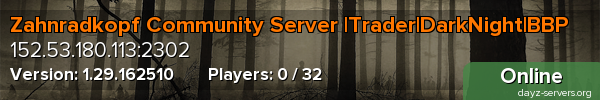 Zahnradkopf Community Server |Trader|DarkNight|BBP