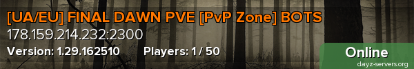 [UA/EU] FINAL DAWN PVE [PvP Zone] BOTS