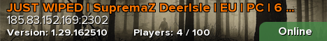 JUST WIPED | SupremaZ DeerIsle | EU | PC | 6 Man Server