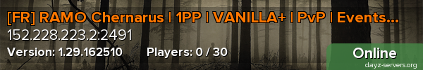 [FR] RAMO Chernarus | 1PP | VANILLA+ | PvP | Events | Bunker