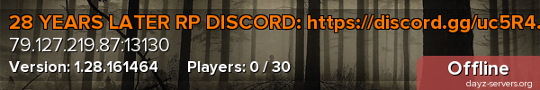 28 YEARS LATER RP DISCORD: https://discord.gg/uc5R4568Hb