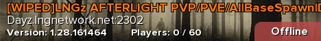 [WIPED]LNGz AFTERLIGHT PVP/PVE/AI|BaseSpawn|DNA|lootChests|S