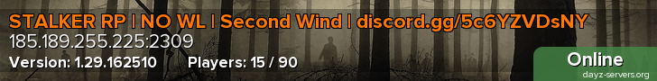 STALKER RP | NO WL | Second Wind | discord.gg/5c6YZVDsNY