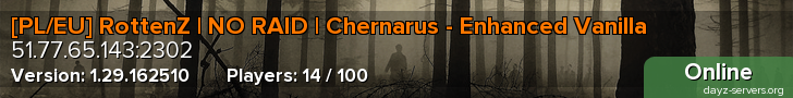 [PL/EU] RottenZ | NO RAID | Chernarus - Enhanced Vanilla