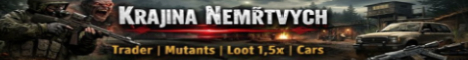 [SK/EN] Krajina Nemrtvych | Trader | Mutants | Loot 1,5x