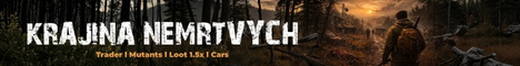 [SK/EN] Krajina Nemrtvych | Trader | Mutants | Loot 1,5x