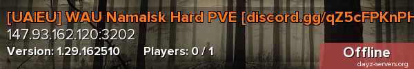 [UA|EU] WAU Namalsk Hard PVE [discord.gg/qZ5cFPKnPH]