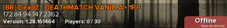 [BR] DeadZ - DEATHMATCH VANILLA+ 1PP