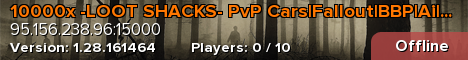 10000x -LOOT SHACKS- PvP Cars|Fallout|BBP|Ai|Mutants|PNW