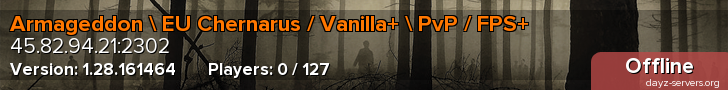 Armageddon  EU Chernarus / Vanilla+  PvP / FPS+