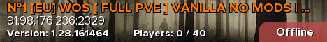 №1 [EU] WOS [ FULL PVE ] VANILLA NO MODS | discord.gg/wos