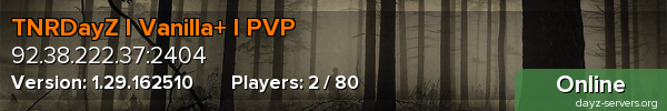 TNRDayZ I Vanilla+ I PVP