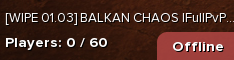 [WIPE 01.03] BALKAN CHAOS |FullPvP|CodeLock|RaidTime|Mission