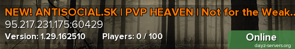 NEW! ANTISOCIAL.SK | PVP HEAVEN | Not for the Weak... try :)