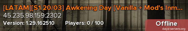 [LATAM][S1 20/03] Awkening Day [Vanilla + Mod's Inmersivos]