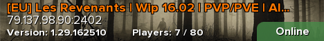 [EU] Les Revenants | Wip 16.02 | PVP/PVE | AI |