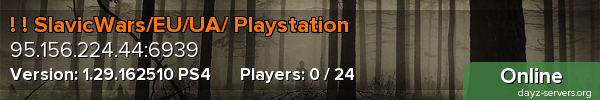 ! ! SlavicWars/EU/UA/ Playstation