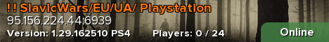 ! ! SlavicWars/EU/UA/ Playstation
