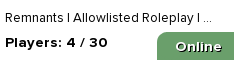 Remnants | Allowlisted Roleplay | https://discord.gg/pyvMJ79