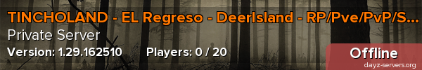 TINCHOLAND - EL Regreso - DeerIsland - RP/Pve/PvP/SL