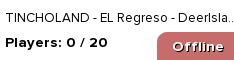 TINCHOLAND - EL Regreso - DeerIsland - RP/Pve/PvP/SL