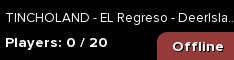 TINCHOLAND - EL Regreso - DeerIsland - RP/Pve/PvP/SL