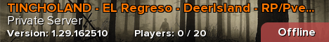 TINCHOLAND - EL Regreso - DeerIsland - RP/Pve/PvP/SL